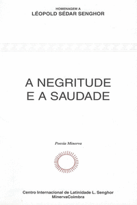 A NEGRITUDE E A SAUDADE