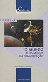 O MUNDO E OS MODOS DA COMUNICA�AO
