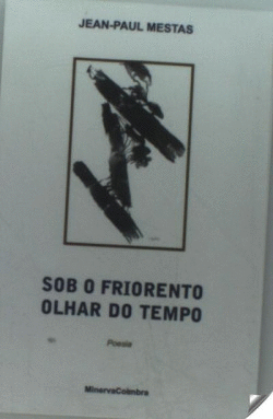 SOB O FRIORENTO OLHAR DO TEMPO