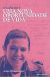 O CANCRO � UMA OPORTUNIDADE DE VIDA