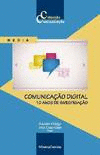 COMUNICA�AO DIGITAL 10 ANOS DE INVESTIGA�AO