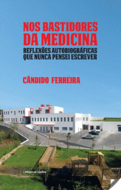 NOS BASTIDORES DA MEDICINA REFLEXOES AUTOBIOGRAFICAS QUE NUNCA PENSEI ESCREVER