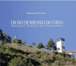 UM DIA EM MIRANDA DO CORVO