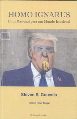 HOMO IGNARUS: �TICA RACIONAL PARA UM MUNDO IRRACIONAL
