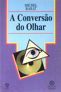 A CONVERS�O DO OLHAR