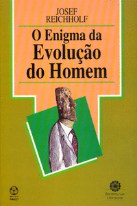 O ENIGMA DA EVOLU��O DO HOMEM