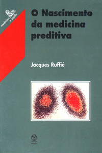 O NASCIMENTO DA MEDICINA PREDITIVA