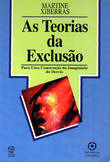 AS TEORIAS DA EXCLUS�O
