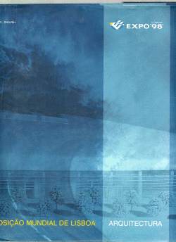 EXPOSI�AO MUNDIAL DE LISBOA. ARQUITECTURA