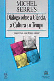 DILOGO SOBRE A CINCIA, A CULTURA E O TEMPO