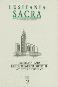 LUSITANIA SACRA: PROTESTANTISMO E CATOLICISMO NOS S�CULOS XIX-XX