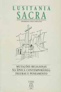 LUSITANIA SACRA: MUTA��ES RELIGIOSAS NA �POCA CONTEMPOR�NEA: FIGURAS E PENSAMENT