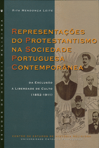 REPRESENTA��ES DO PROTESTANTISMO NA SOCIEDADE PORTUGUESA CONTEMPOR�NEA: DA EXCLU