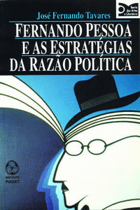 FERNANDO PESSOA E AS ESTRAT�GIAS DA RAZ�O POL�TICA