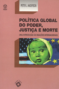 POL�TICA GLOBAL DO PODER, JUSTI�A E MORTE
