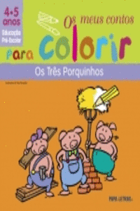 OS M/ CONTOS P/ COLORIR 4/5 ANOS � OS TR�S PORQUINHOS