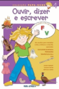 OUVIR, DIZER E ESCREVER � 4 (SONS F E V)