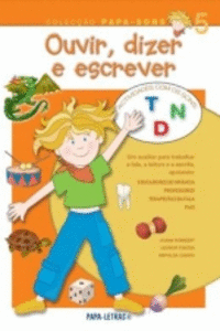 OUVIR, DIZER E ESCREVER � 5 (SONS T, D E N)