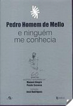 PEDRO HOMEM DE MELLO E NINGUEM ME CONHECIA.(POIESIS)