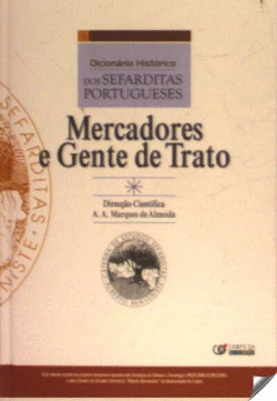 DICIONARIO HISTORICO DOS SEFARDITAS PORTUGUESES MERCADORES E