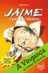 JAIME: A VINGAN�A DO CABE�A DE ABOBORA