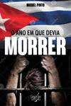 O ANO EM QUE DEVIA MORRER