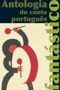 ANTOLOGIA DO CONTO FANTSTICO PORTUGUS