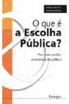 O QUE E A ESCOLHA PUBLICA