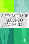 A SEXUALIDADE SEGUNDO JOAO PAULO II
