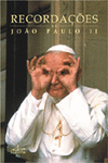 RECORDA��ES DE JOAO PAULO II