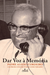 DAR VOZ A MEMORIA (PE. ALEIXO)