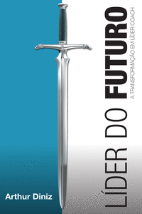 L�DER DO FUTURO - A TRANSFORMA��O EM L�DER COACH