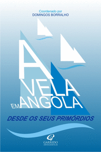 A VELA EM ANGOLA DESDE OS SEUS PRIM�RDOS