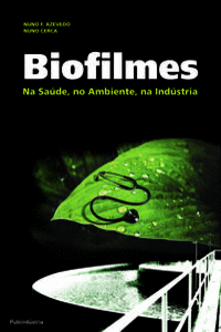 BIOFILMES - NA SA�DE, NO AMBIENTE, NA IND�STRIA