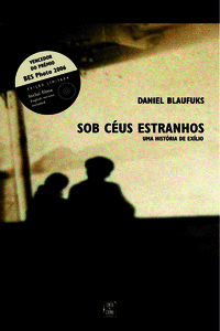SOB C�US ESTRANHOS - UMA HIST�RIA DE EX�LIO