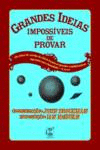 GRANDES IDEIAS IMPOSS�VEIS DE PROVAR