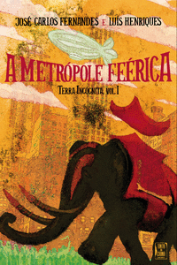 A METR�POLE FE�RICA - TERRA INC�GNITA VOL. I