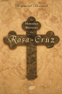 AS MANSES SECRETAS DA ROSA-CRUZ
