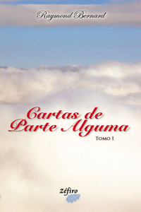 CARTAS DE PARTE ALGUMA - TOMO I