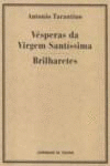 V�SPERAS DA VIRGEM SANT�SSIMA/BRILHARETES