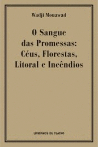 O SANGUE DAS PROMESSAS: CUS, FLORESTAS, LITORAL E INCNDIOS