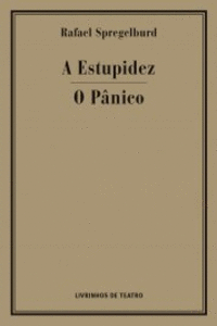 A ESTUPIDEZ/O P�NICO