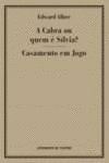 A CABRA, OU QUEM � A SYLVIA?/CASAMENTO EM JOGO