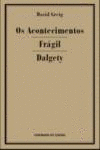 OS ACONTECIMENTOS/FR�GIL/DALGETY