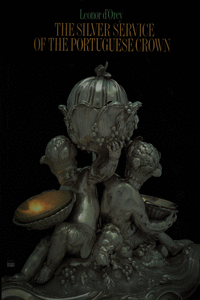 THE SILVER SERVICE OF THE PORTUGUESE CROWN