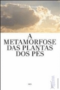A METAMORFOSE DAS PLANTAS DOS P�S