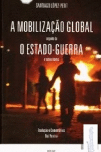 A MOBILIZA��O GLOBAL E O ESTADO DE GUERRA