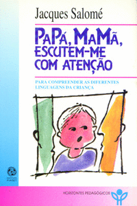 PAP�, MAM�, ESCUTEM-ME COM ATEN��O