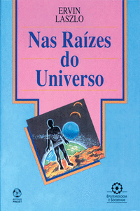 NAS RA�ZES DO UNIVERSO