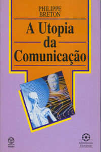 A UTOPIA DA COMUNICA��O